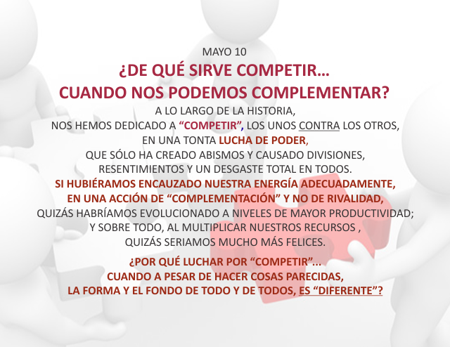 ¿De que sirve competir... cuando nos podemos complementar?